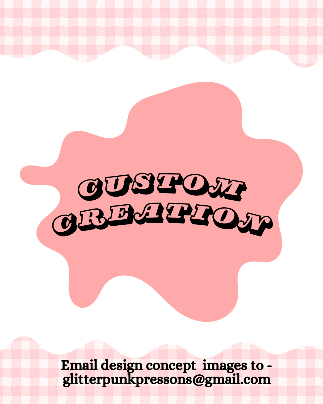 Custom Creation